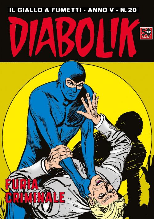 Cover of the book DIABOLIK (70): Furia criminale by Angela e Luciana Giussani, ARNOLDO MONDADORI EDITORE