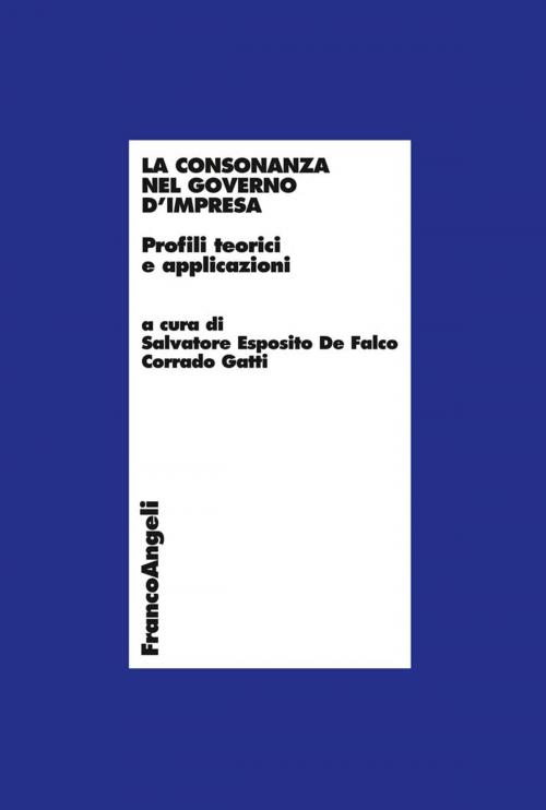 Cover of the book La consonanza nel governo d'impresa. Profili teorici e applicazioni by AA. VV., Franco Angeli Edizioni