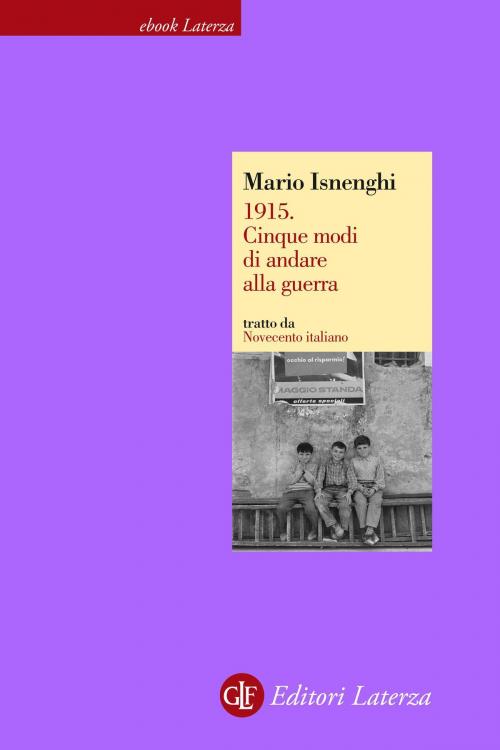 Cover of the book 1915. Cinque modi di andare alla guerra by Mario Isnenghi, Editori Laterza