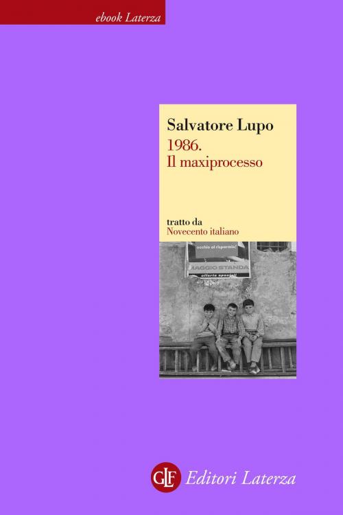 Cover of the book 1986. Il maxiprocesso by Salvatore Lupo, Editori Laterza
