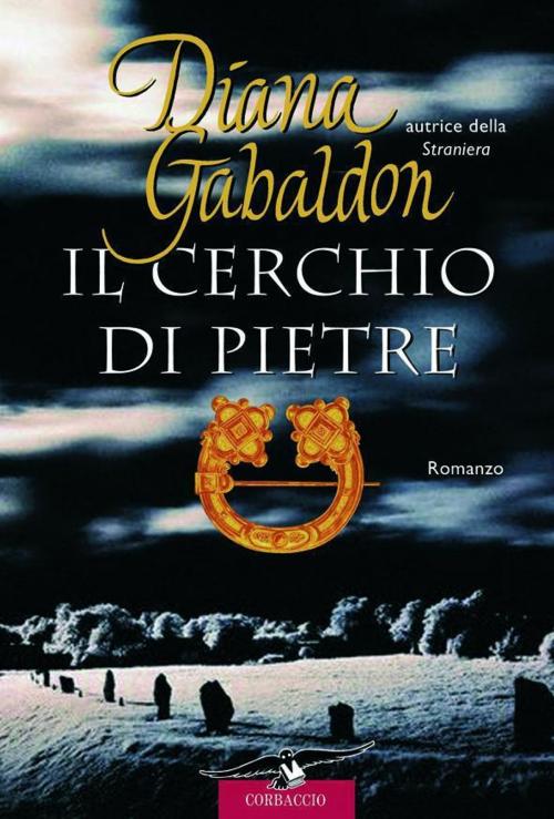 Cover of the book Outlander. Il cerchio di pietre by Diana Gabaldon, Corbaccio