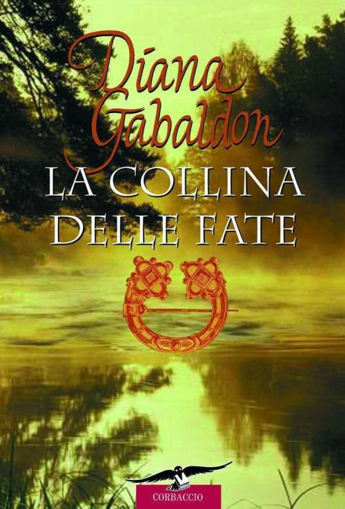 Cover of the book Outlander. La collina delle fate by Diana Gabaldon, Corbaccio