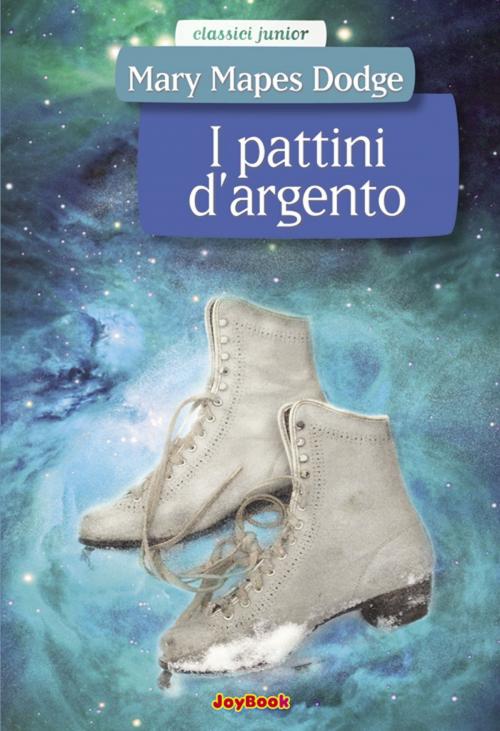 Cover of the book I pattini d'argento by Mary Mapes Dodge, Joybook