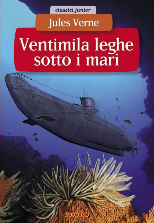 Cover of the book Ventimila leghe sotto i mari by Jules Verne, Joybook