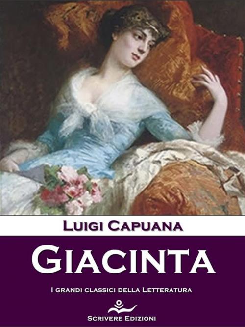Cover of the book Giacinta by Luigi Capuana, Scrivere