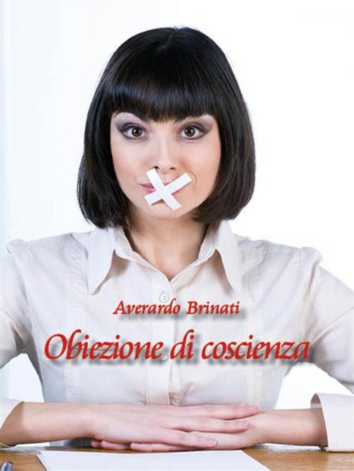 Cover of the book Obiezione di coscienza by Averardo Brinati, Youcanprint