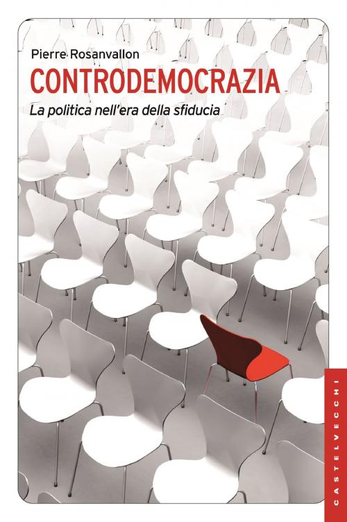 Cover of the book Controdemocrazia by Pierre Rosanvallon, Castelvecchi