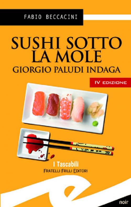 Cover of the book Sushi sotto la Mole by Beccacini Fabio, Fratelli Frilli Editori
