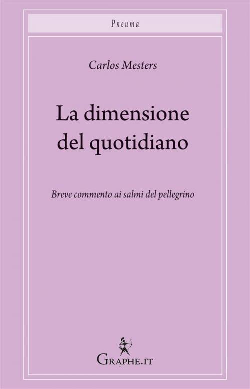 Cover of the book La dimensione del quotidiano by Carlos Mesters, Roberto Russo, Graphe.it