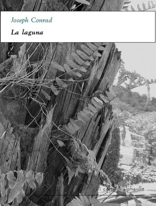 Cover of the book La laguna by Joseph Conrad, Alphaville Edizioni Digitali