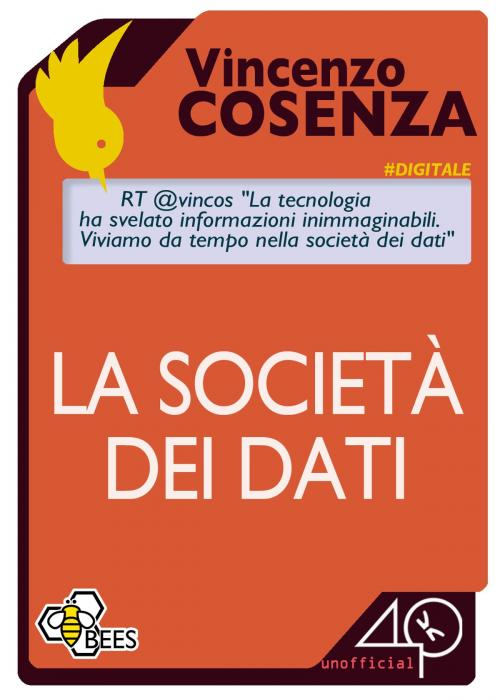 Cover of the book La società dei dati by Vincenzo Cosenza, 40K Unofficial