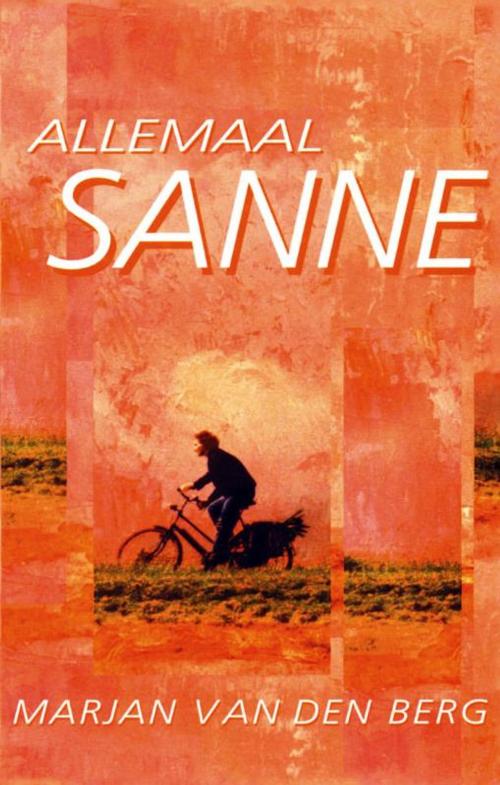 Cover of the book Allemaal Sanne by Marjan van den Berg, Meulenhoff Boekerij B.V.