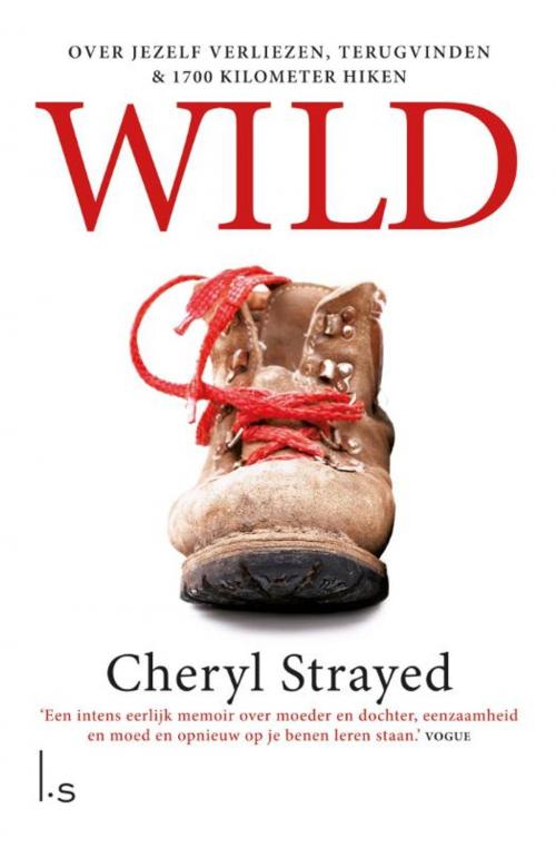 Cover of the book Wild by Cheryl Strayed, Luitingh-Sijthoff B.V., Uitgeverij