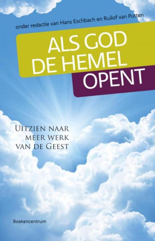 Cover of the book Als God de hemel opent by Ruilof van Putten, VBK Media