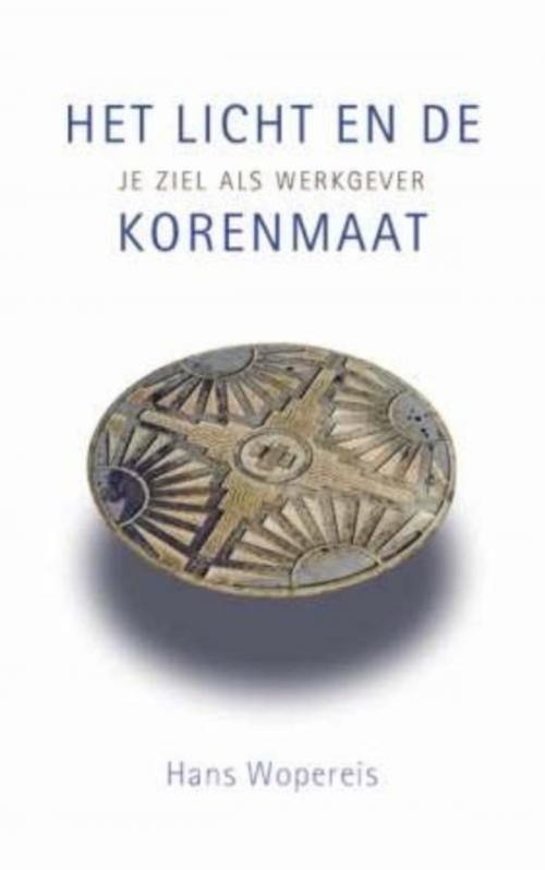 Cover of the book Het licht en de korenmaat by Hans Wopereis, VBK Media