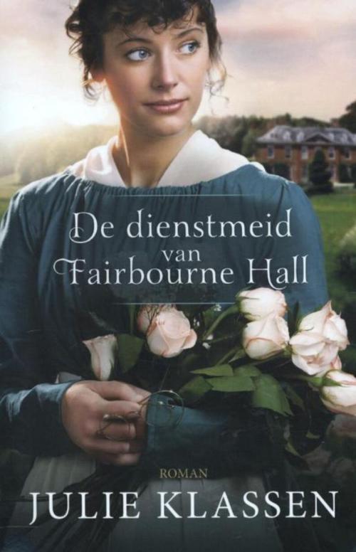 Cover of the book De dienstmeid van Fairbourne Hall by Julie Klassen, VBK Media