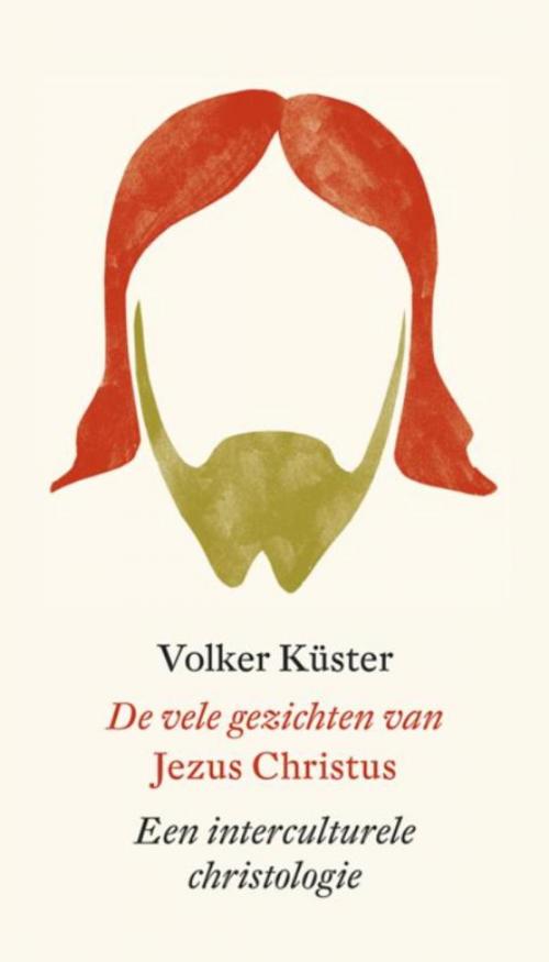 Cover of the book De vele gezichten van Jezus Christus by Volker Küster, VBK Media
