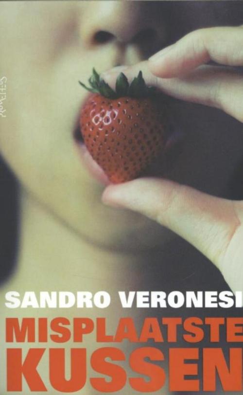 Cover of the book Misplaatste kussen by Sandro Veronesi, Prometheus, Uitgeverij