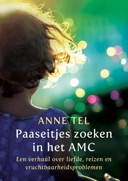 Cover of the book Paaseitjes zoeken in het AMC by Anne Tel, Anne Tel