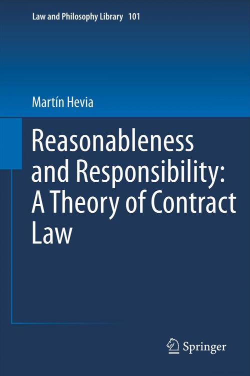 Cover of the book Reasonableness and Responsibility: A Theory of Contract Law by Martín Hevia, Springer Netherlands