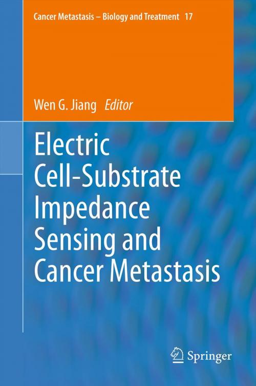 Cover of the book Electric Cell-Substrate Impedance Sensing and Cancer Metastasis by , Springer Netherlands