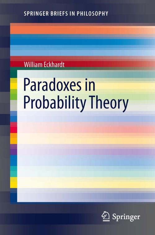 Cover of the book Paradoxes in Probability Theory by William Eckhardt, Springer Netherlands