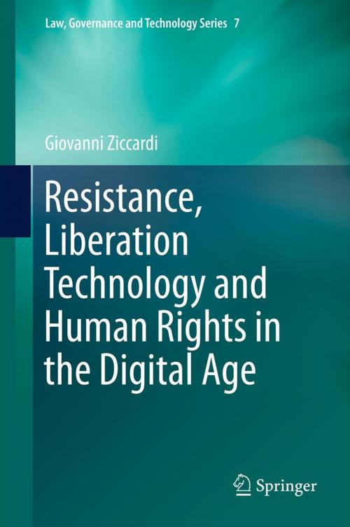 Cover of the book Resistance, Liberation Technology and Human Rights in the Digital Age by Giovanni Ziccardi, Springer Netherlands