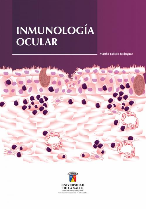 Cover of the book Inmunología ocular by Martha Fabiola Rodríguez, Universidad de La Salle