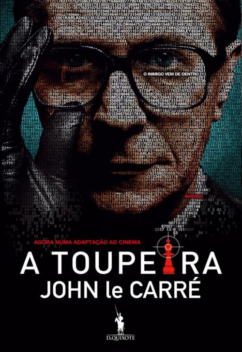 Cover of the book A Toupeira by JOHN LE CARRÉ, D. QUIXOTE