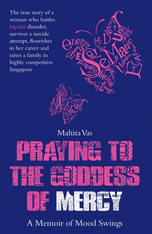 Cover of the book Praying to the Goddess: A Memoir of Mood Swings by Mahita Vas, Monsoon Books Pte. Ltd.