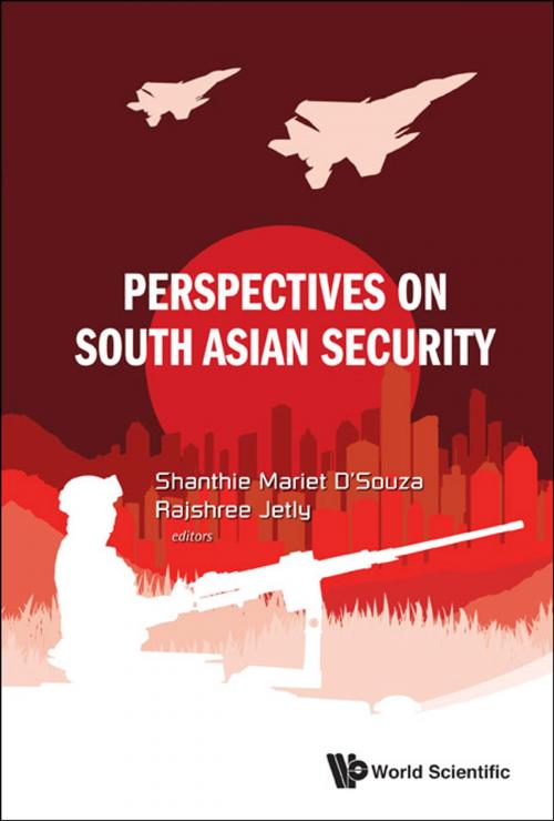 Cover of the book Perspectives on South Asian Security by Shanthie Mariet D'Souza, Rajshree Jetly, World Scientific Publishing Company