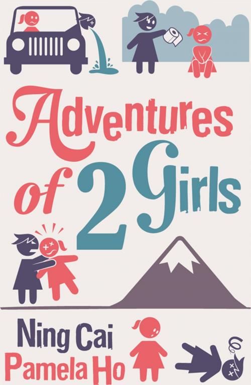 Cover of the book Adventures of 2 Girls by Ning Cai, Pamela Ho, Marshall Cavendish International