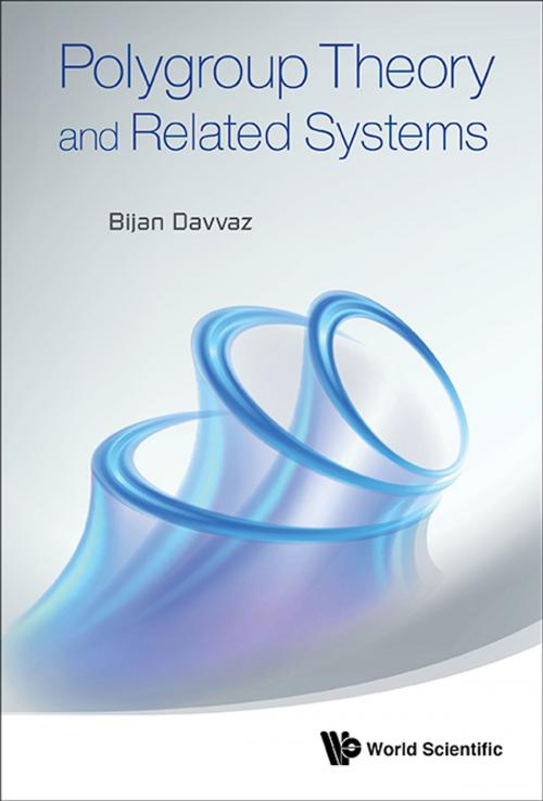 Cover of the book Polygroup Theory and Related Systems by Bijan Davvaz, World Scientific Publishing Company