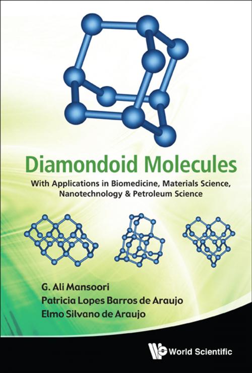 Cover of the book Diamondoid Molecules by G Ali Mansoori, Patricia Lopes Barros de Araujo, Elmo Silvano de Araujo, World Scientific Publishing Company
