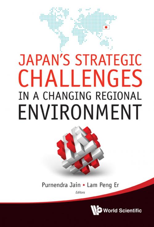 Cover of the book Japan's Strategic Challenges in a Changing Regional Environment by Purnendra Jain, Peng Er Lam, World Scientific Publishing Company