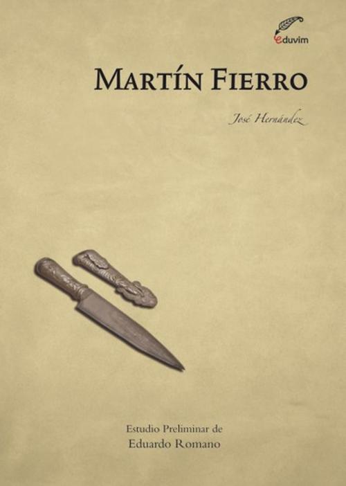 Cover of the book Martín Fierro by Dardo Scavino, José Hernández, Editorial Universitaria Villa María