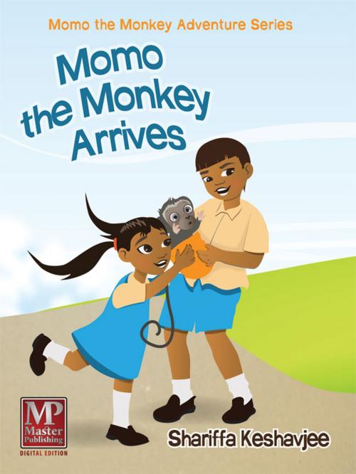 Cover of the book Momo the Monkey Arrives (Momo the Monkey Adventure Series #1) by Shariffa Keshavjee, Master Publishing