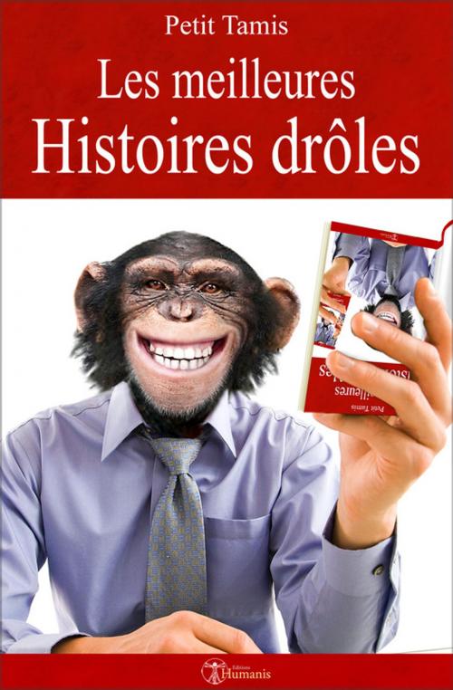 Cover of the book Les meilleures histoires drôles by Petit Tamis, Editions Humanis