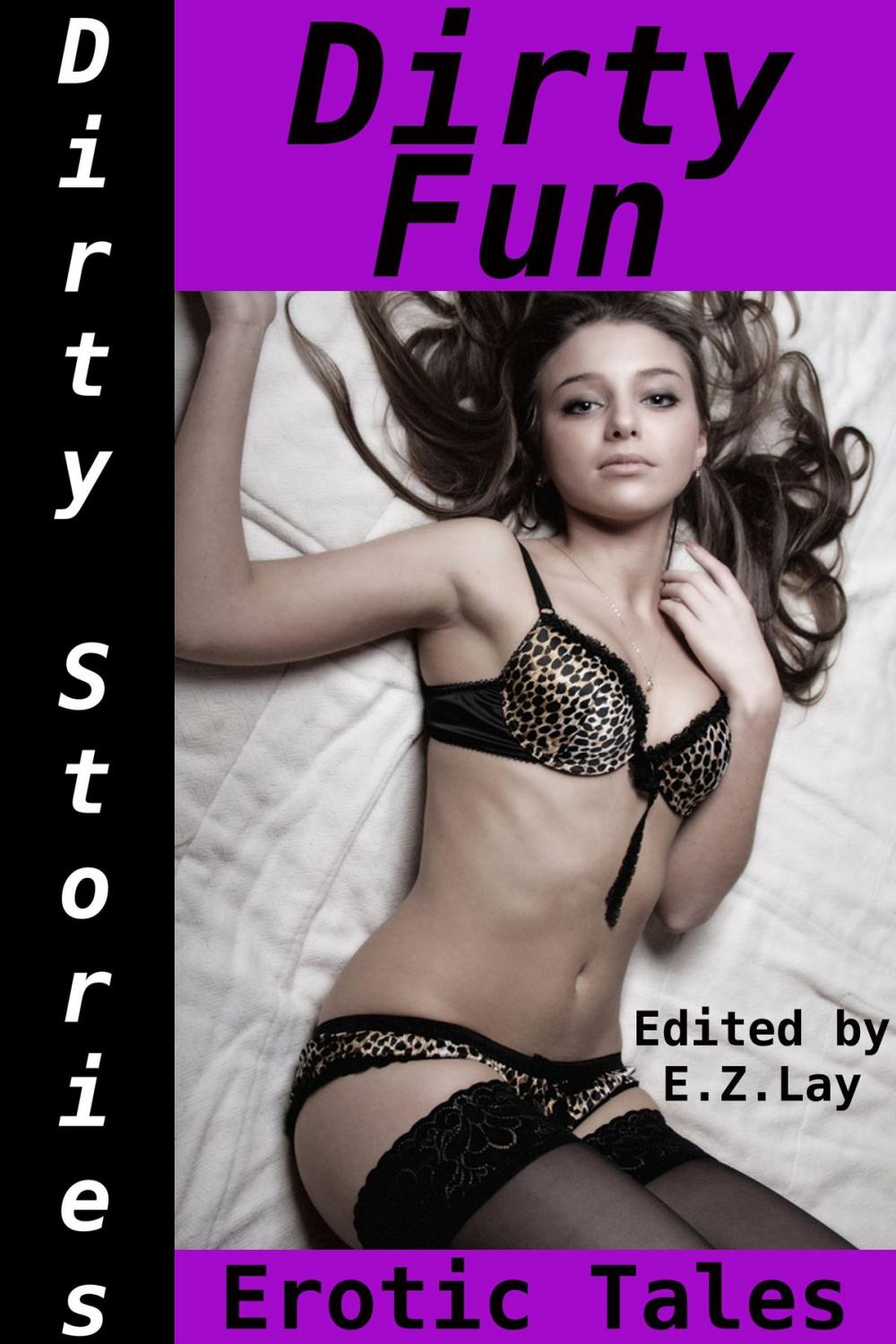Big bigCover of Dirty Stories: Dirty Fun, Erotic Tales