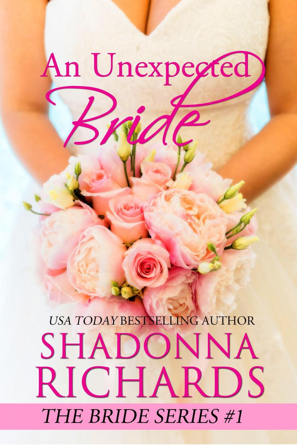 Big bigCover of An Unexpected Bride (The Bride Series, Book 1)
