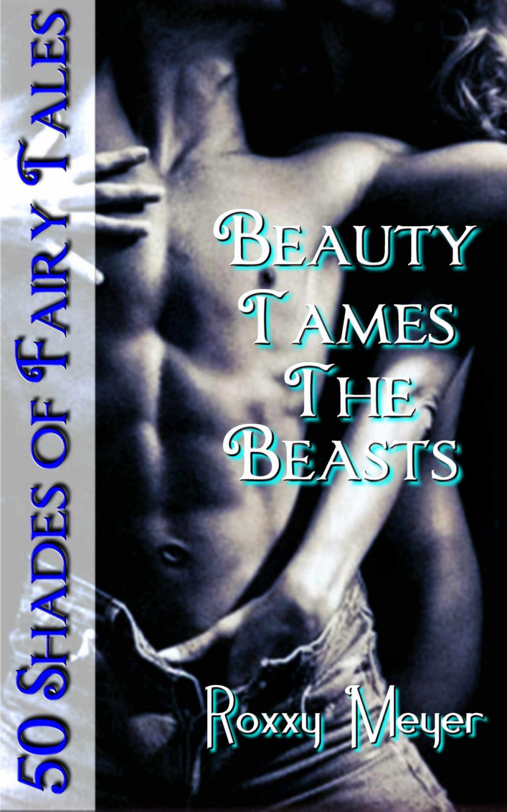 Big bigCover of Beauty Tames The Beasts: 50 Shades of Fairy Tales