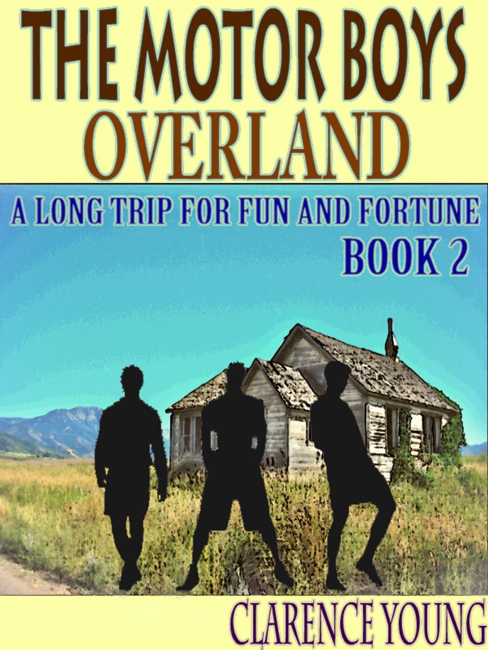 Big bigCover of THE MOTOR BOYS' SERIES: A Long Trip For Fun And Fortune--BOOK 2