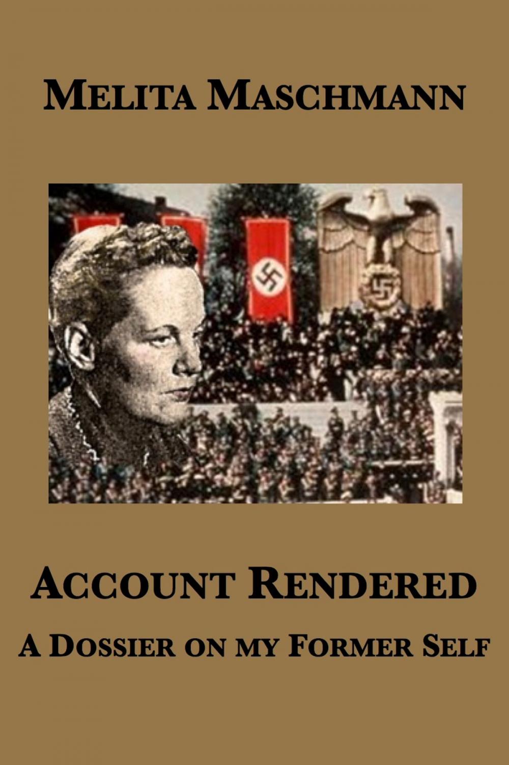 Big bigCover of Account Rendered: A Dossier on my Former Self