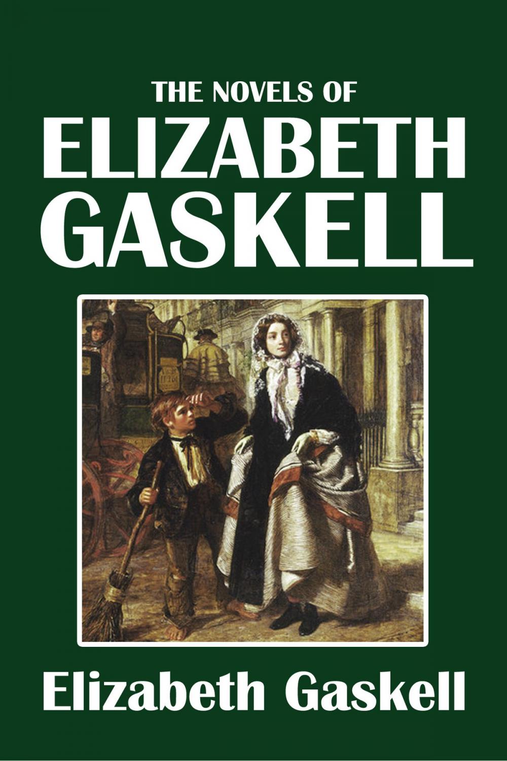 Big bigCover of The Collected Novels of Elizabeth Gaskell