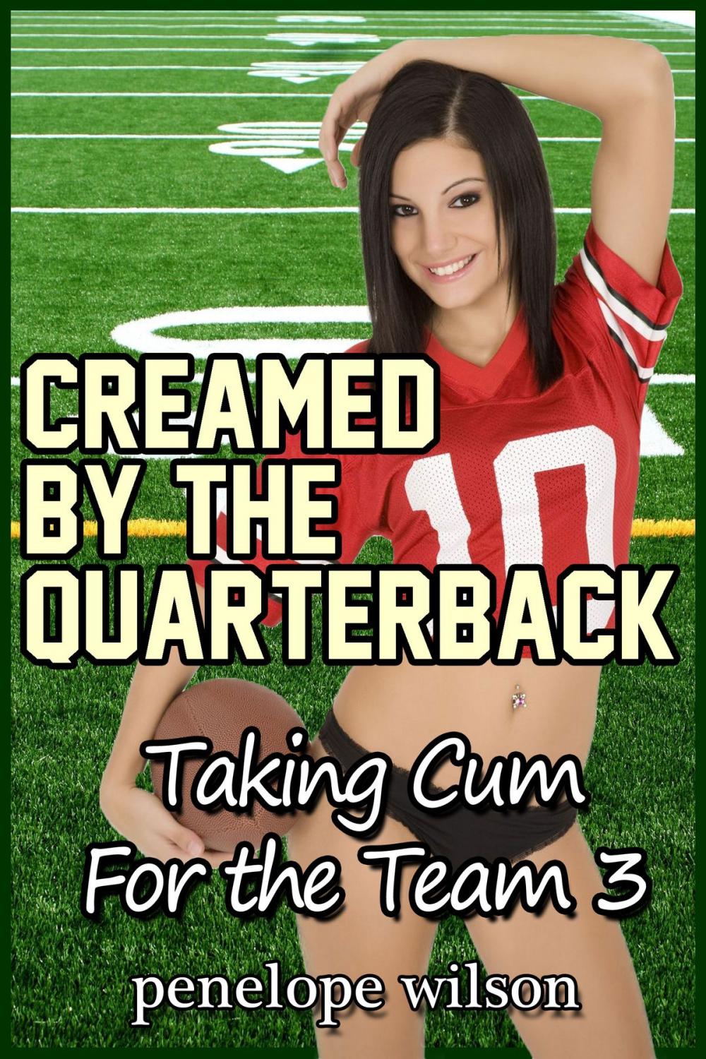 Big bigCover of Taking Cum for the Team 3: Creamed By The Quarterback