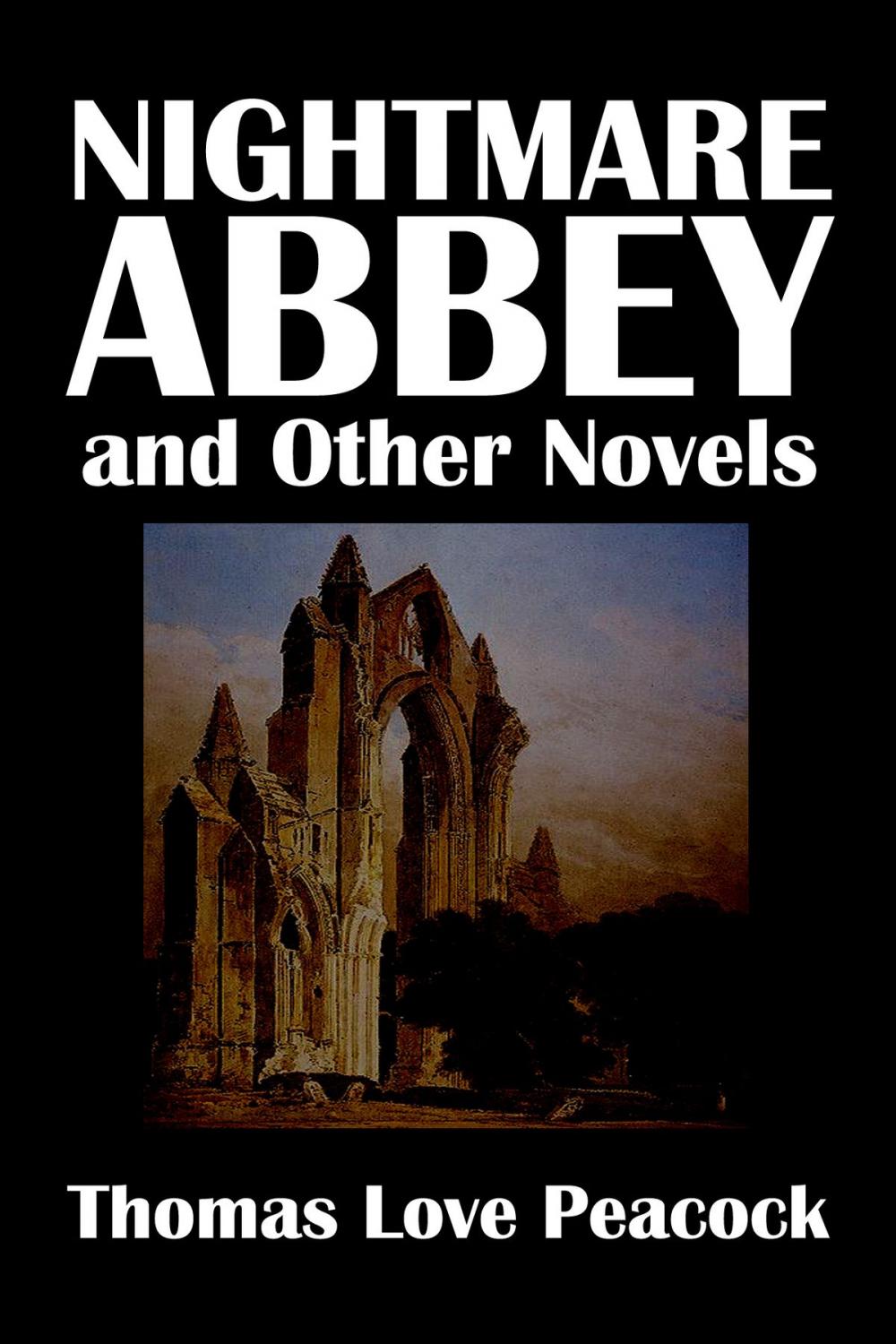 Big bigCover of Nightmare Abbey and Other Novels by Thomas Love Peacock