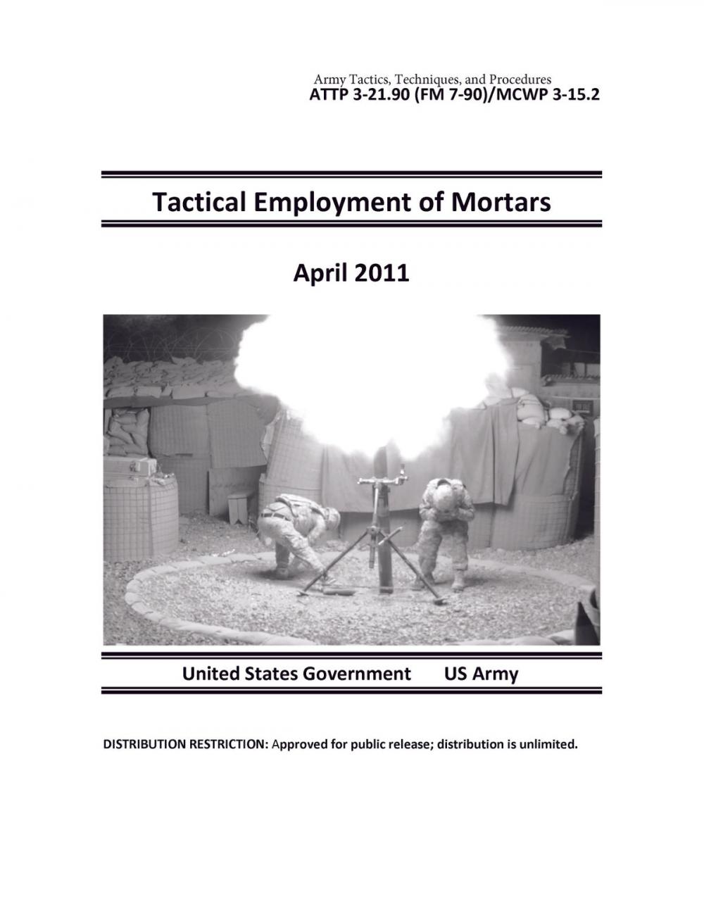 Big bigCover of Army Tactics, Techniques, and Procedures ATTP 3-21.90 (FM 7-90)/MCWP 3-15.2 Tactical Employment of Mortars April 2011