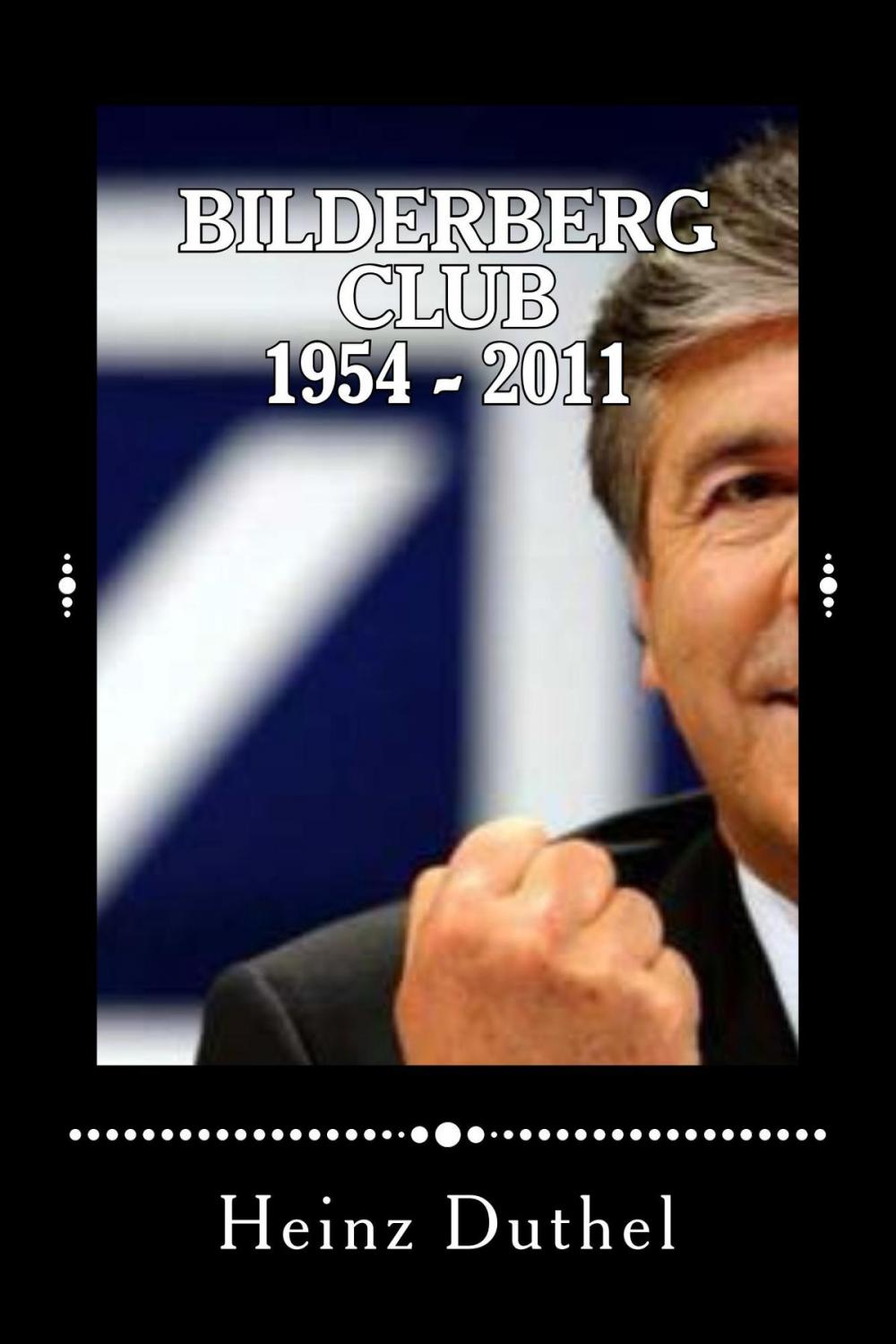 Big bigCover of Bilderberg Club 1954 - 2011