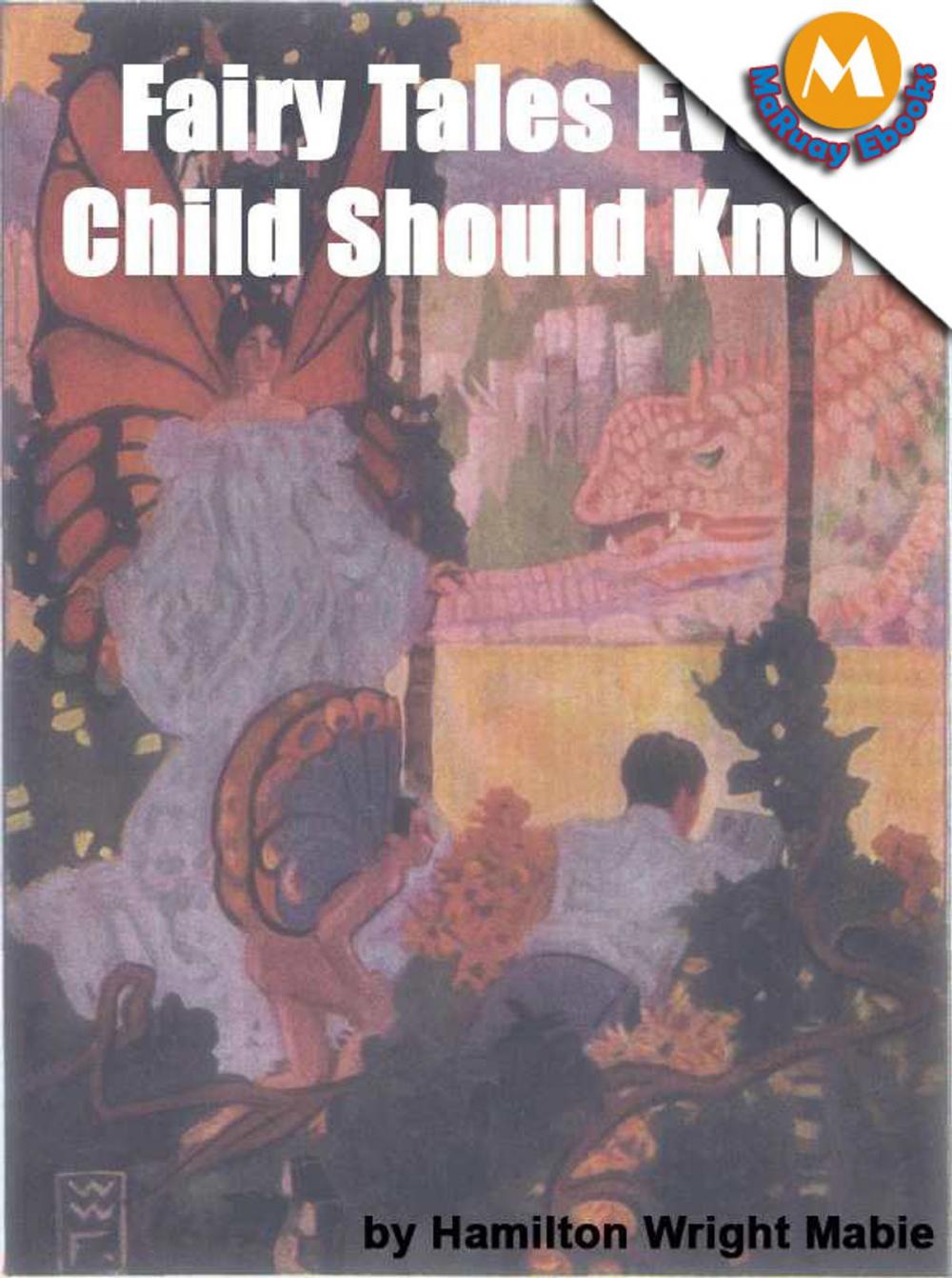 Big bigCover of Fairy Tales that Every Child Should know by Hamilton Wright Mabie