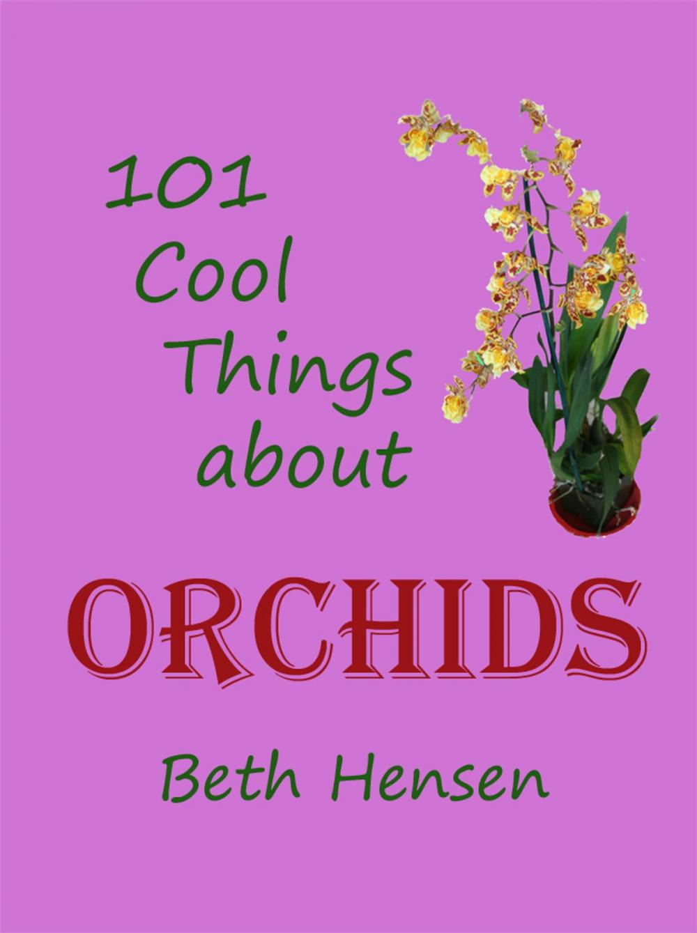 Big bigCover of 101 Cool Things about Orchids